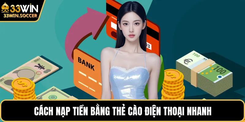Cách nạp tiền bằng thẻ cào điện thoại nhanh