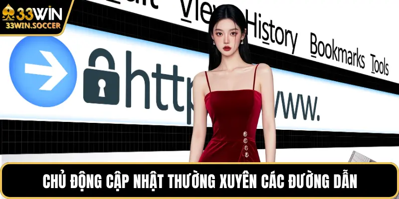 Chủ động cập nhật thường xuyên các đường dẫn