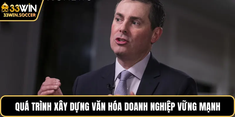 Quá trình xây dựng văn hóa doanh nghiệp vững mạnh