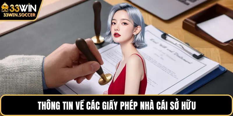 Thông tin về các giấy phép nhà cái sở hữu